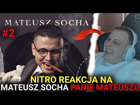 NITRO OGLĄDA MATEUSZ SOCHA ,,PANIE MATEUSZU" [#2]