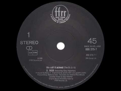 D Mob featuring Gary Haisman - We Call It Acieed