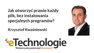 Jak otworzyć (prawie) każdy plik, bez instalowania specjalnych programów?