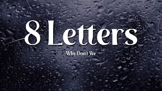 Download lagu Why Don't We - 8 Letters (Lyrics) | Emotional Love Song mp3 Download lagu Why Don't We - 8 Letters (Lyrics) | Emotional Love Song mp3