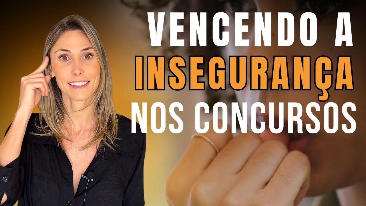PSICÓLOGA EXPLICA: como VENCER a INSEGURANÇA no preparo para CONCURSOS