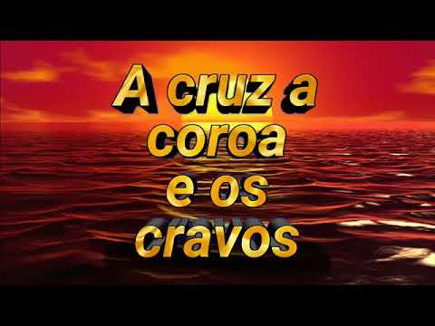 A Cruz a Coroa e os Cravos- (PERDÕO) Vídeo letra Completo - #Hino_Pra_Pascoa