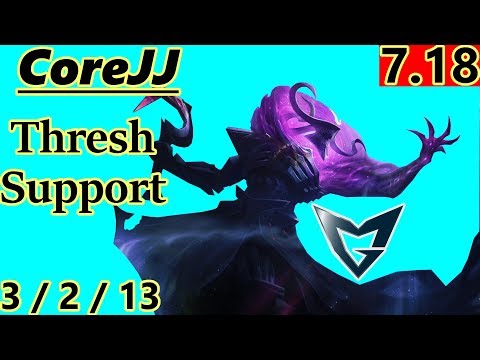 SSG CoreJJ as Thresh Support - S7 Patch 7.18 - Korean Challenger - Full Gameplay
