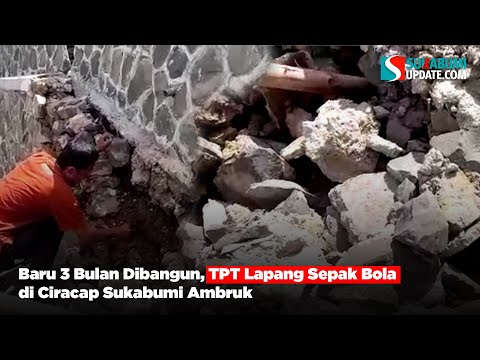 Baru 3 Bulan Dibangun, TPT Lapang Sepak Bola di Ciracap Sukabumi Ambruk