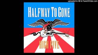 Halfway To Gone - 