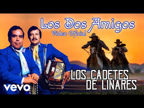 Los Cadetes De Linares - Los Dos Amigos (Video Oficial)