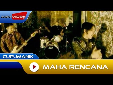 Cupumanik - Maha Rencana | Official Music Video