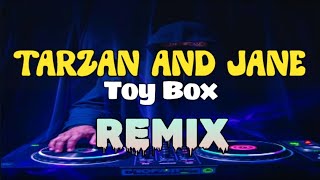 Tarzan and Jane (Toy Box) | Tekno Remix | DJ NoFace