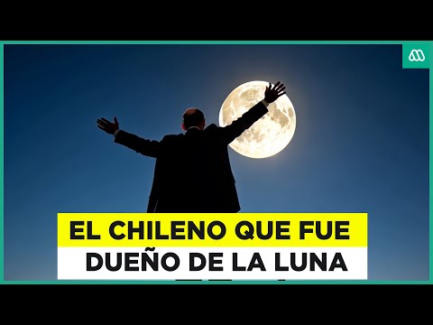 Viaje A Lo Insólito / Jenaro Gajardo: El chileno que fue dueño de la Luna