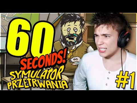 Symulator Przetrwania! - 60 Seconds #1 [Let's play PL]