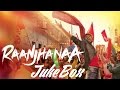 Raanjhanaa All Songs Tum Tak Piya Milenge Aise Na Dekho Dhanush Sonam Kapoor Abhay Deol