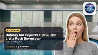 Holiday Inn Express and Suites Little Rock Downtown By IHG - Better Than Expecte