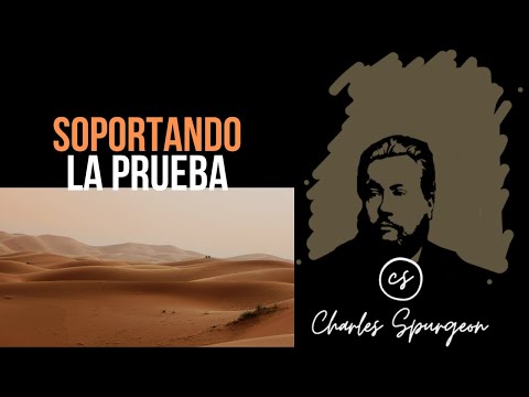 Soportando la prueba (Santiago 1:12) Devocional de hoy Charles Spurgeon
