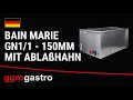 Elektrische Bain marie - 1,2 kW - voor GN 1/1 met 150mm hoogte - met aftapkraan