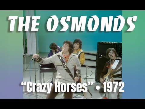 The Osmonds • “Crazy Horses” • 1972 [Reelin' In The Years Archive]