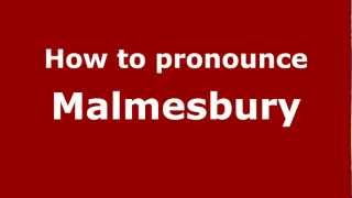 How to pronounce Malmesbury