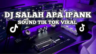 Download lagu DJ SALAH APA IPANK VIRAL TIK TOK TERBARU mp3 Download lagu DJ SALAH APA IPANK VIRAL TIK TOK TERBARU mp3