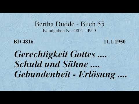 BD 4816 -  GERECHTIGKEIT GOTTES .... SCHULD UND SÜHNE .... GEBUNDENHEIT - ERLÖSUNG ....