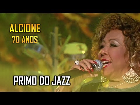 PRIMO DO JAZZ - Alcione 70 anos