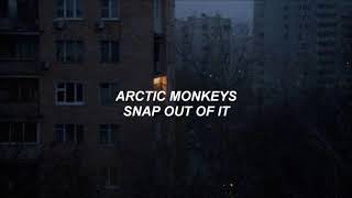 Arctic monkeys - Snap out of it Lyrics-Letra