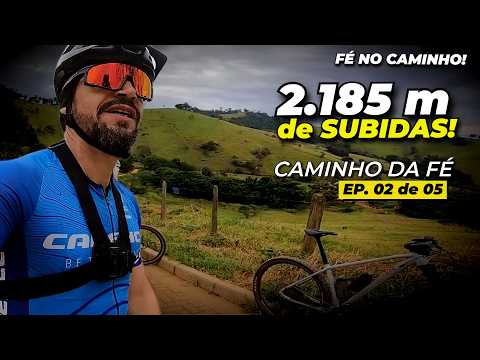 CAMINHO DA FÉ DE BIKE 2026 | 2.185m de Subidas! Inconfidentes → Estiva | EP. 02/05