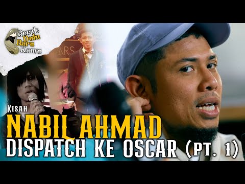 NABIL AHMAD DARI DISPATCH KE KARPET MERAH OSCAR PART 1 | BORAK DULU BARU KAMU