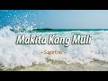 Makita Kang Muli - KARAOKE VERSION - as popularized by SugarFree