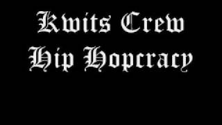 Kwits Crew - Hip Hopcracy