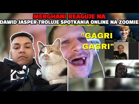 Merghani reakcja na Dawid Jasper TROLUJE SPOTKANIA ONLINE na ZOOMie!