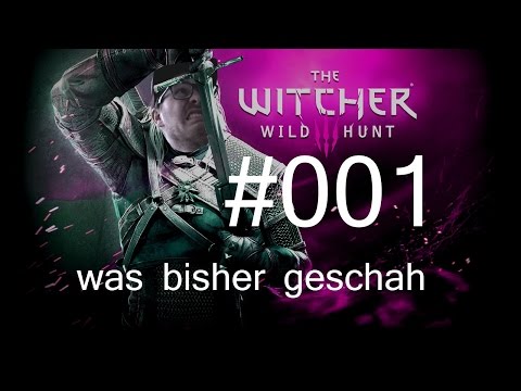 Witcher 3 Wild Hunt - Pre Let's Play was bisher geschah - #001