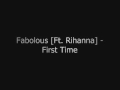Fabolous Ft Rihanna First Time