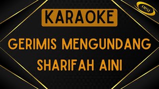 Download lagu Sharifah Aini - Gerimis Mengundang [Karaoke] mp3