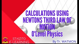 CALCULATIONS USING NEWTONS THIRD LAW OF MOTION