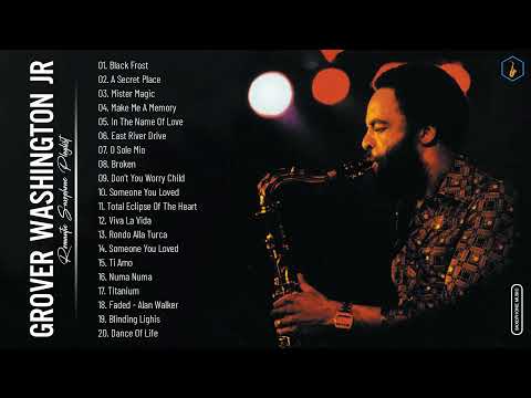 Grover Washington JR Greatest Hist Collection - Best Saxophone Music By Grover Washington JR