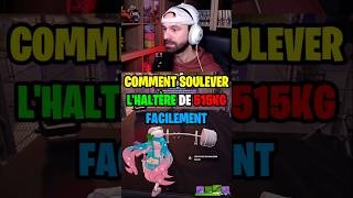Comment SOULEVER l'haltère de 515 KG FACILEMENT