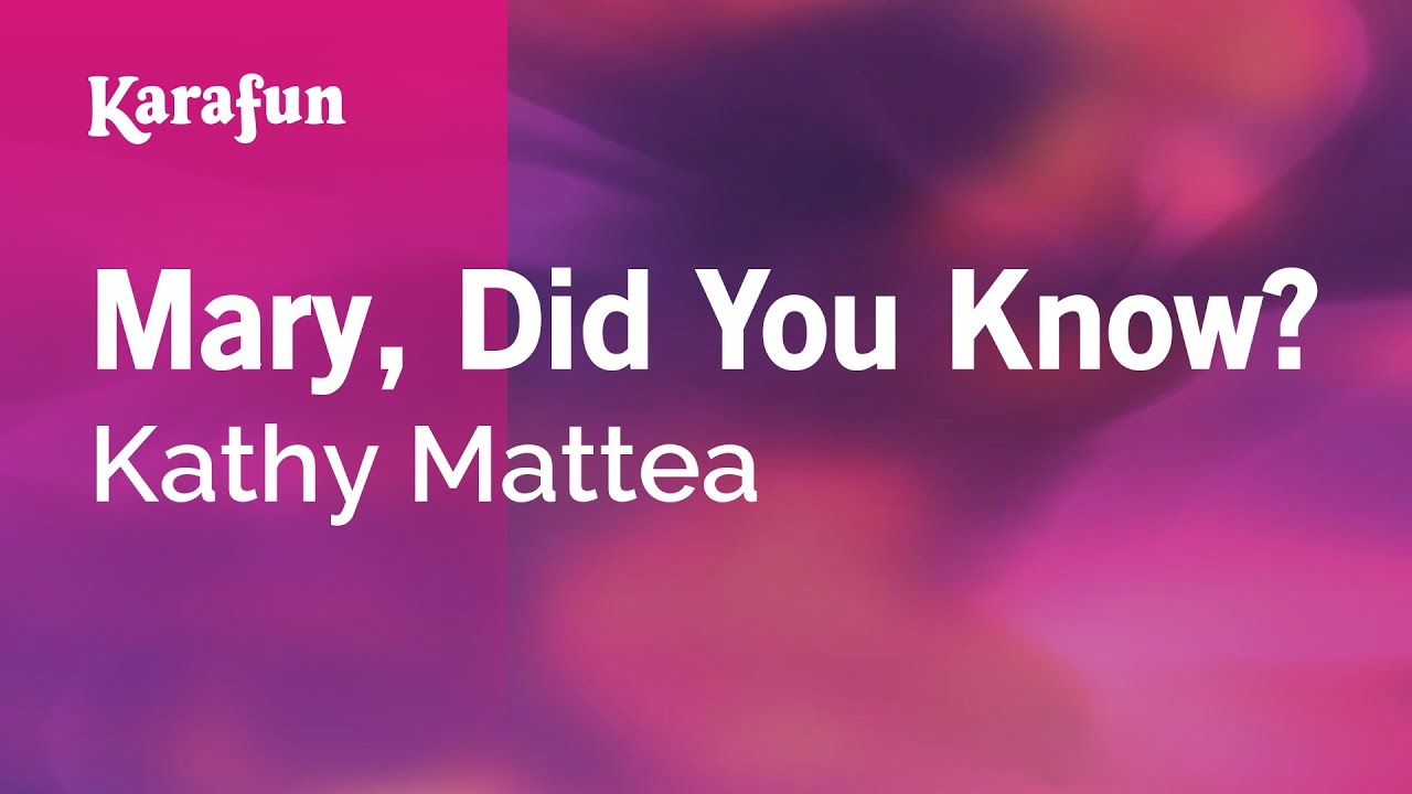 Mary, Did You Know? - Kathy Mattea | Karaoke Version | KaraFun