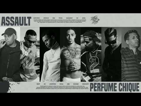 Assault "Perfume Chique" - Azevedo, Orochi, Bin, Ryan, Maquiny & SV