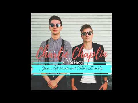 Charlie Chaplin- Jason LoCricchio (feat. Slake Dransky)