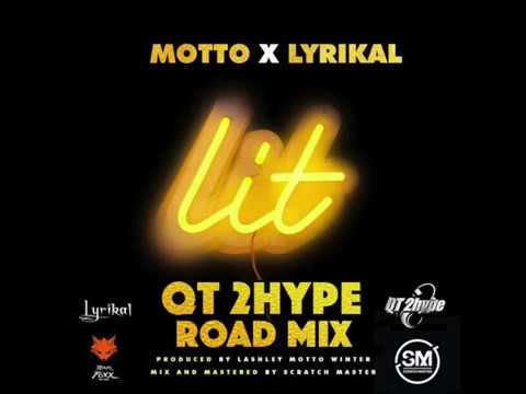 Lit (QT 2hype Road Mix/Edit) - Motto x Lyrikal