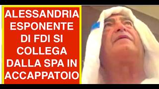 ALESSANDRIA. ESPONENTE DI FDI SI COLLEGA DALLA SPA IN ACCAPPATOIO