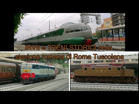 TRENI STORICI e INVII nella stazione romana di Roma Tuscolana!