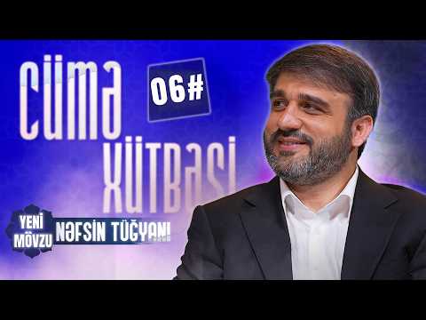 Hacı Ramil | Nəfsin tüğyanı -6 | Cümə xütbəsi | 27.02.2026