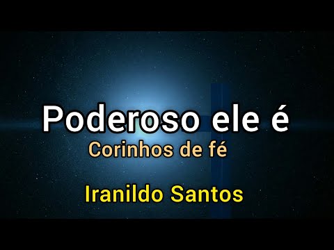 Poderoso ele é | Iranildo Santos (Cover corinhos de fé)