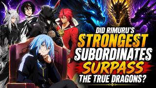 Did Rimuru's Strongest Subordinates Surpass The True Dragons?