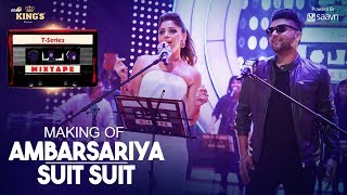 T-Series Mixtape : Making of Ambarsariya/Suit Song | Kanika Kapoor, Guru Randhawa