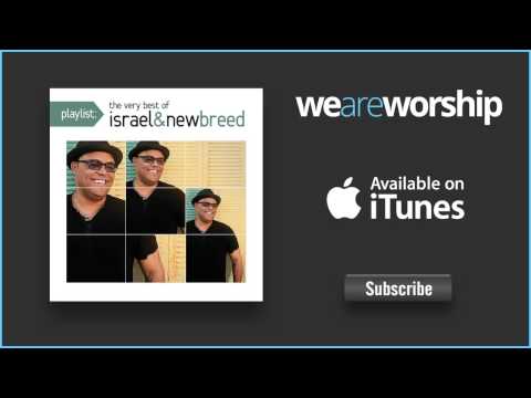 Israel Houghton & New Breed - Jesus The Same