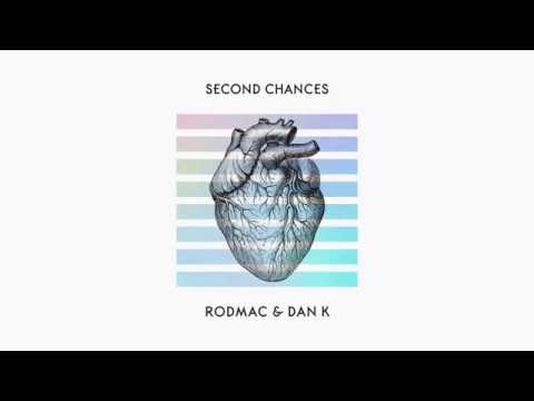 RodMac & Dan K - Second Chances