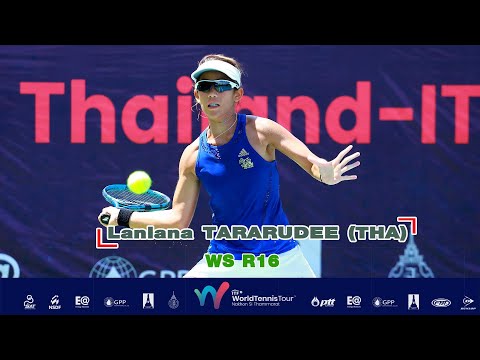 ITF Women's World Tennis Tour  WS R16 - Lanlana TARARUDEE (THA) 1 vs Anastasiya LOPATA (UKR)