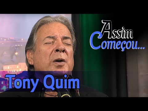 Assim Começou    "Tony Quim"