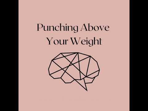 Punching Above Your Weight
